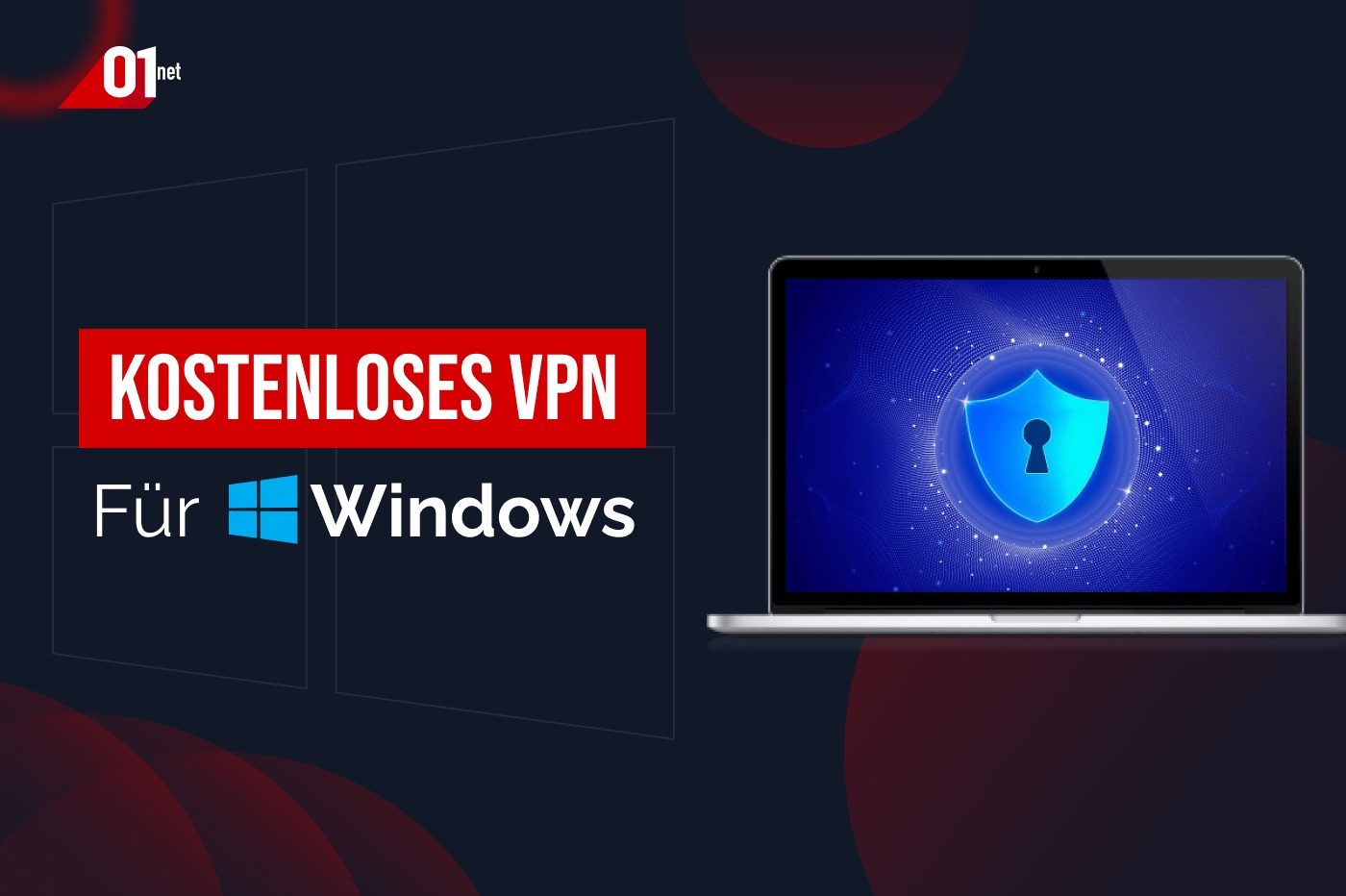 Kostenlose VPN für Windows: Die besten 100 % gratis Clients