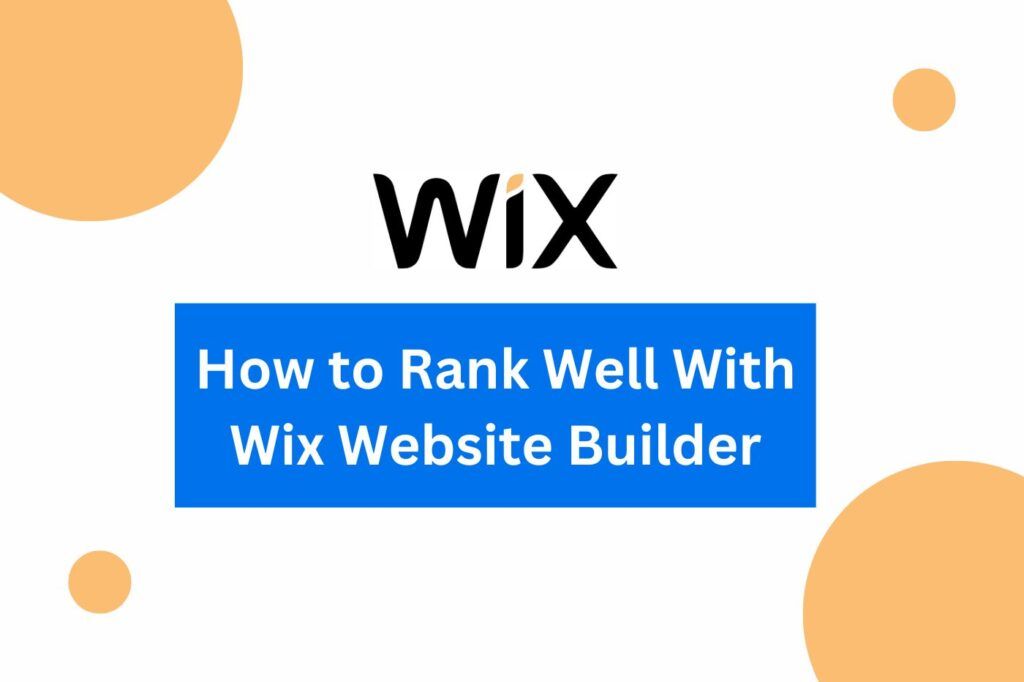 Wix and SEO - How to Rank Your Website