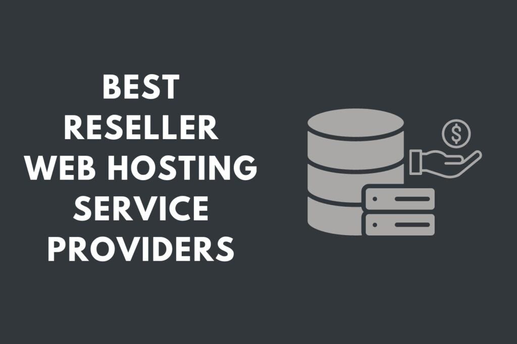 Best Reseller Hosting Providers