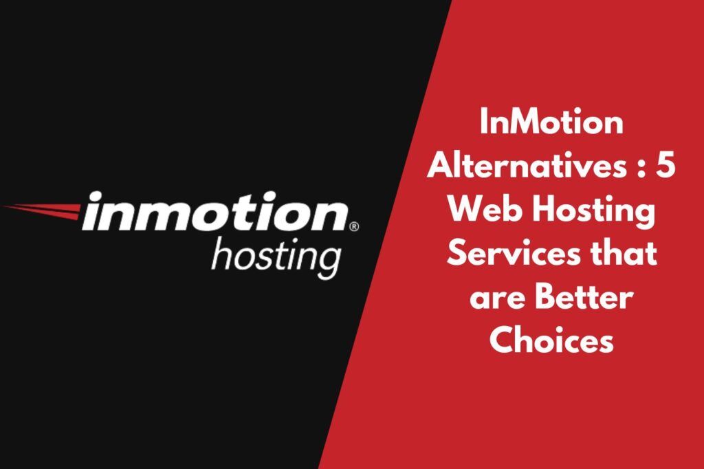 InMotion Hosting Alternatives