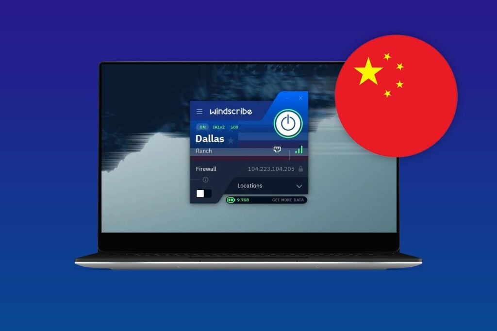 Does Windscribe VPN Work China