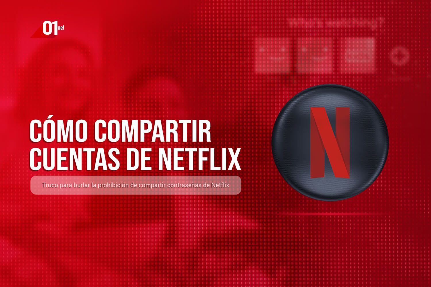 Compartir Cuenta Netflix