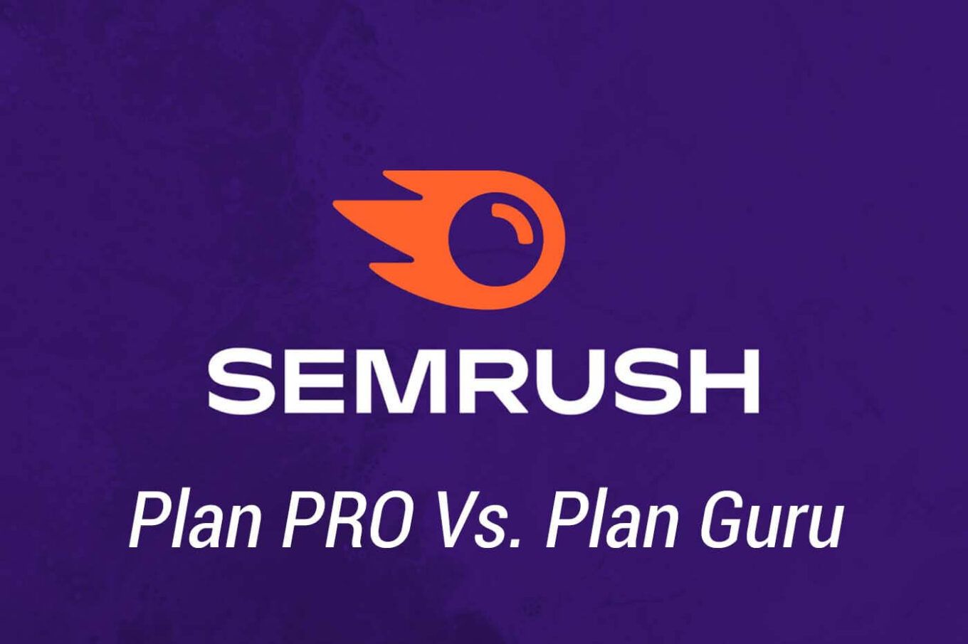 Semrush Pro Vs Guru