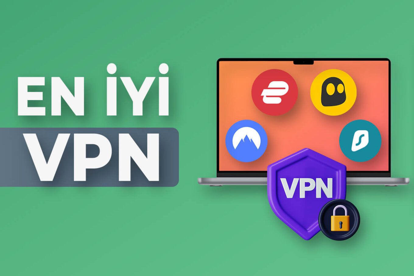 En İyi VPN 2024 En Hızlı ve Güvenilir 10 VPN Uygulaması