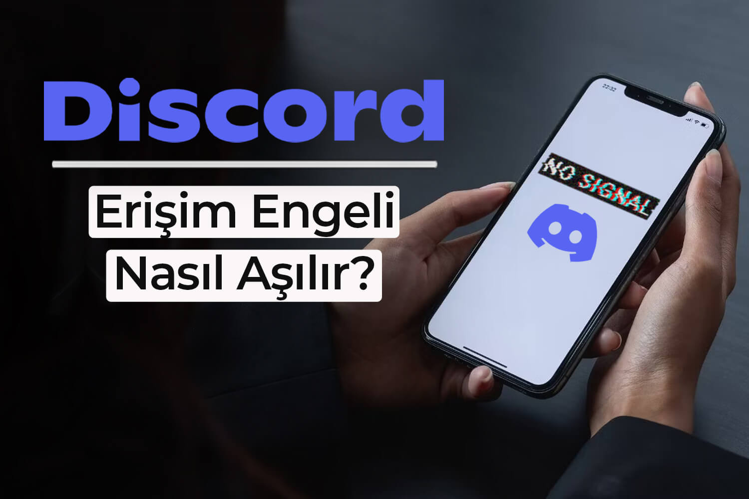 Discord Erişim Engeli Nasıl Aşılır